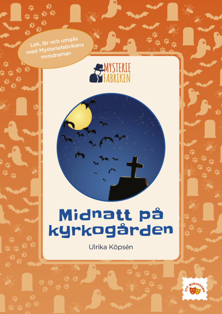 Midnatt på kyrkogården - ett minidrama för halloween - för barn och vuxna, skola och fritid